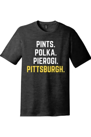 Pints. Polka. Pierogi. Pittsburgh. - Tri-Blend Tee